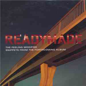 Readymade - The Feeling Modified (Snippets From The Forthcoming Album) download flac