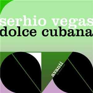 Serhio Vegas - Dolce Cubana download flac