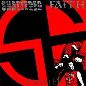 Shattered Faith - 6 Song EP download flac