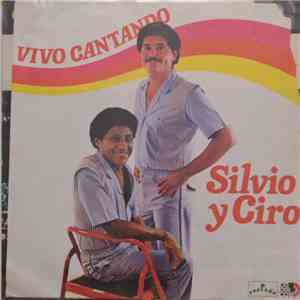 Silvio Y Ciro - Vivo Cantando download flac