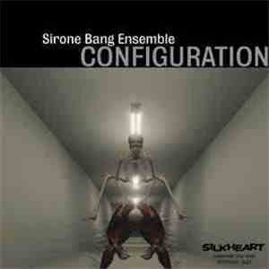 Sirone Bang Ensemble - Configuration download flac
