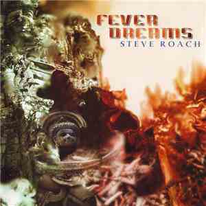 Steve Roach - Fever Dreams download flac