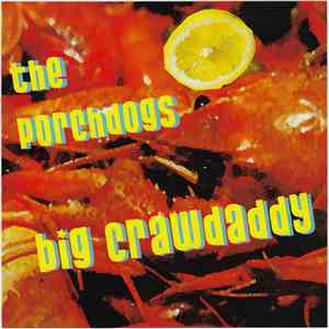 The Porchdogs - Big Crawdaddy download flac