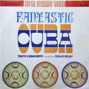 Tokyo Cuban Boys Conductor: Tadaaki Misago - Fantastic Cuba download flac