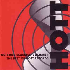 Various - Nu Soul Classics Volume 1 - The Best Of Hott Records download flac