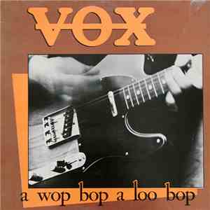 Vox - A Wop Bop a Loo Bop download flac