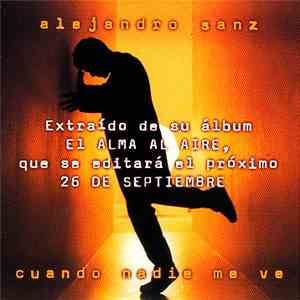 Alejandro Sanz - Cuando Nadie Me Ve download flac