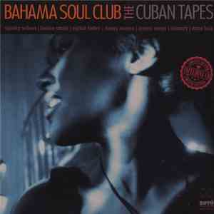 Bahama Soul Club - The Cuban Tapes download flac