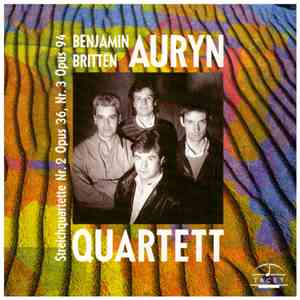Benjamin Britten - Auryn Quartett - Streichquartette Nr. 2 Opus 36, Nr. 3 Opus 94 download flac