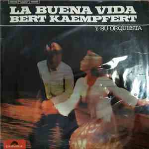 Bert Kaempfert - La Buena Vida download flac