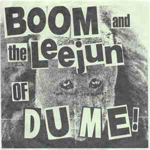 Boom And The Leejun Of Dume! - Hate To Love, Love To Hate download flac