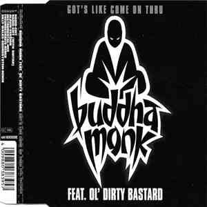 Buddha Monk Feat. Ol' Dirty Bastard - Got's Like Come On Thru download flac
