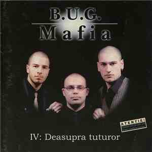 B.U.G. Mafia - IV: Deasupra Tuturor download flac