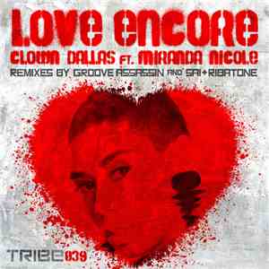 Clown Dallas Ft. Miranda Nicole - Love Encore download flac