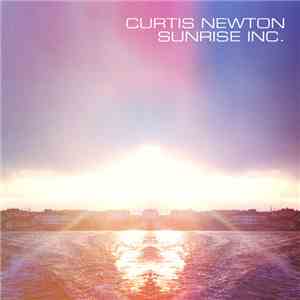Curtis Newton  - Sunrise Inc. download flac