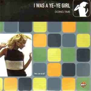 Doing Time - I Was A Ye-Ye Girl download flac