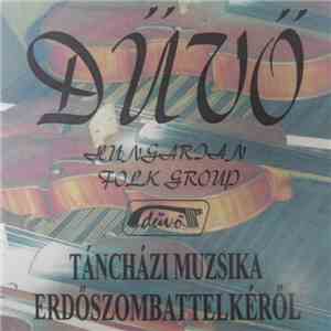 Dűvő Hungarian Folk Group - Táncházi Muzsika Erdőszombattelkéről download flac
