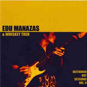 Edu Manazas & Whiskey Tren - Beethoven Hot Sessions Vol. II download flac