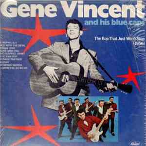 Gene Vincent & His Blue Caps - The Bop That Just Won't Stop  download flac