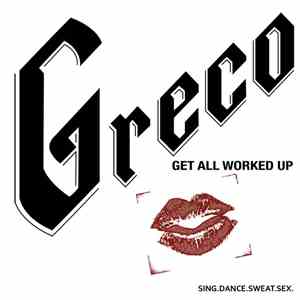 Greco - Get All Worked Up download flac