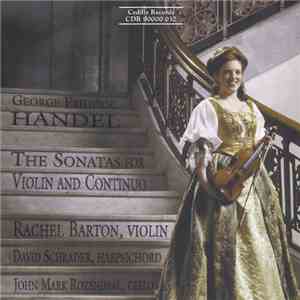 Handel, Rachel Barton, David Schrader, John Mark Rozendaal - Violin Sonatas download flac