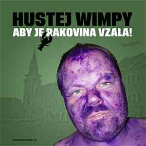 Hustej Wimpy - Aby Je Rakovina Vzala! download flac