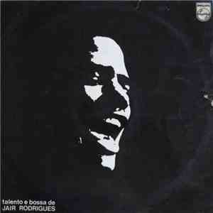 Jair Rodrigues - Talento E Bossa download flac