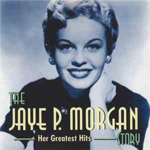 Jaye P. Morgan - The Jaye P. Morgan Story download flac