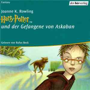 Joanne K. Rowling - Harry Potter Und Der Gefangene Von Askaban download flac