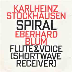 Karlheinz Stockhausen - Eberhard Blum - Spiral download flac
