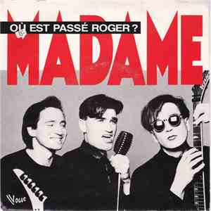 Madame  - Ou Est Passé Roger? download flac