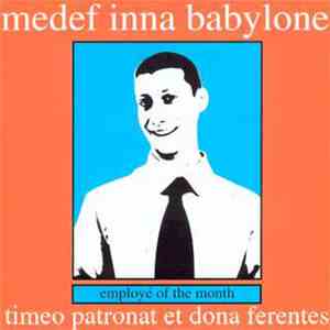 Medef Inna Babylone - Timeo Patronat Et Dona Ferentes FLAC album