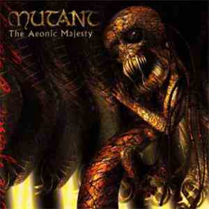Mutant  - The Aeonic Majesty download flac