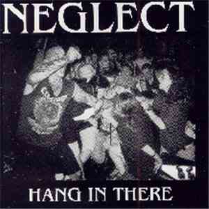 Neglect - Hang In There download flac