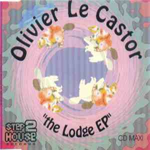 Olivier Le Castor - The Lodge EP download flac