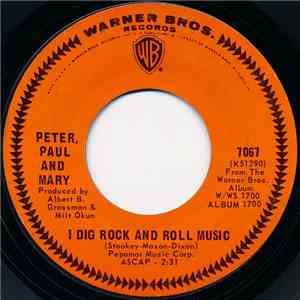 Peter, Paul & Mary - I Dig Rock And Roll Music download flac