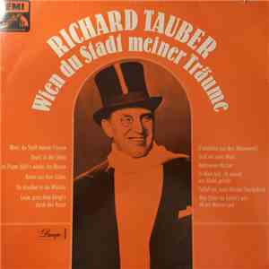Richard Tauber - Wien, Du Stadt Meiner Träume download flac