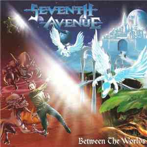 Seventh Avenue - Between The Worlds download flac