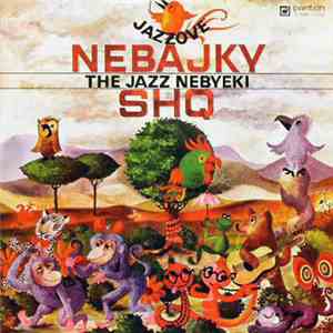 SHQ - Jazzové Nebajky - The Jazz Nebyeki (Jazz Non-fables) download flac