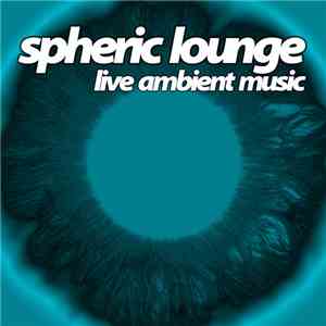 Spheric Lounge - 8. Session 04.02.2005 download flac