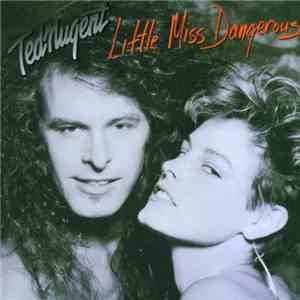 Ted Nugent - Little Miss Dangerous download flac