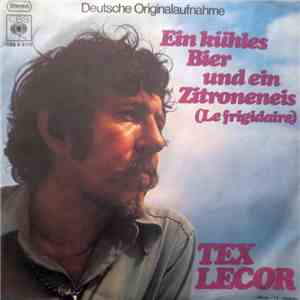 Tex Lecor - Ein Kühles Bier Und Ein Zitroneneis (Le Frigidaire) download flac