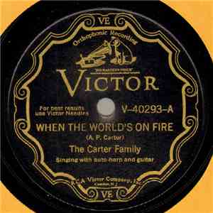 The Carter Family - When The World's On Fire / When The Springtime Comes Again download flac