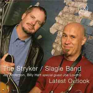 The Stryker / Slagle Band - Latest Outlook download flac