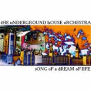 The Underground House Orchestra - Song Of A Dream Of Life download flac