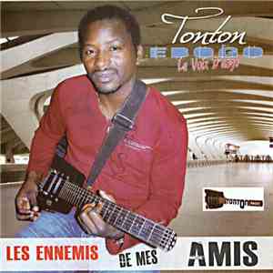 Tonton Ebogo - Les Ennemis De Mes Amis download flac