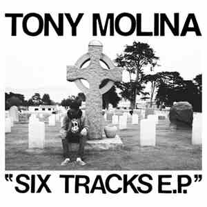 Tony Molina - "Six Tracks E.P." download flac