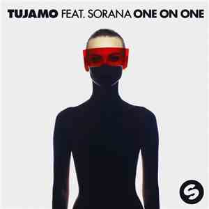 Tujamo Feat. Sorana  - One On One download flac