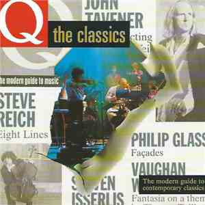 Various - Q The Classics The Modern Guide To Contemporary Classics download flac