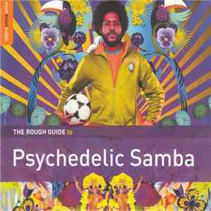 Various - The Rough Guide To Psychedelic Samba download flac